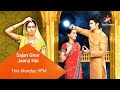 Sajan Ghar Jaana Hai Special Episode StarZindagiHD