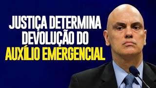 JUSTIÇA MANDA GOVERNO COBRAR DEVOLUÇÃO DO AUXÍLIO EMERGENCIAL DE MILHARES DE BRASILEIROS