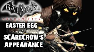 Batman: Arkham City - Scarecrow&#39;s Appearance Easter Egg