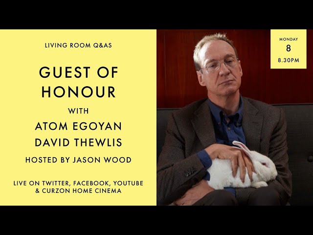 LIVING ROOM Q&As: Guest of Honour with David Thewlis and director Atom Egoyan