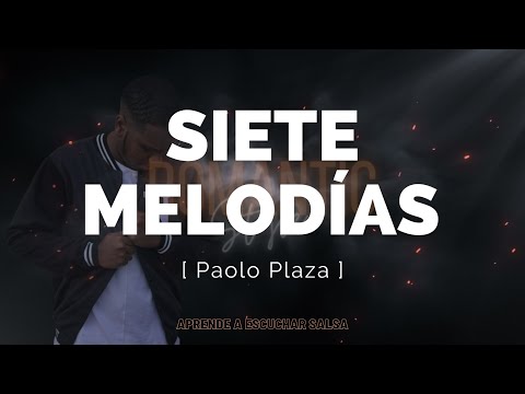 Siete Melodias - Paolo Plaza |Salsa Letra|