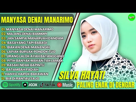 SILVA HAYATI - MANYASA DENAI MANARIMO - MALANG DENAI BA MIMPI || POP MELAYU TERPOPULER