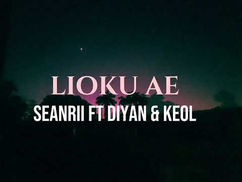 Seanrii ft Diyan & Keol latest music 2024