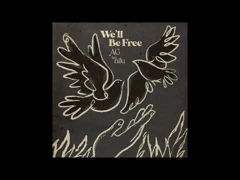 AG feat. nilu - We'll Be Free [Official Audio]