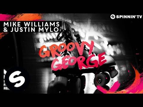 Mike Williams & Justin Mylo - Groovy George (OUT NOW)
