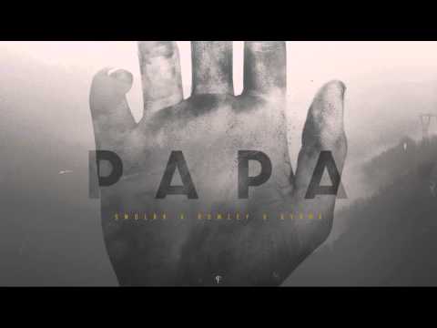Smolak - Papa (ft. Romzey, Byrak)