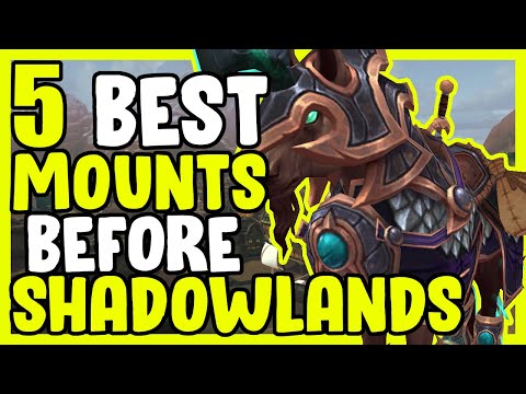 5 Mounts To Get Before Shadowlands In WoW - World Of Warcraft