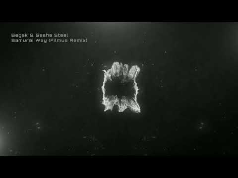 PREMIERE | Begak & Sasha Steel - Samurai Way (Filmus Remix)
