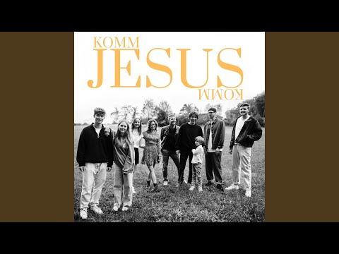 Komm, Jesus, komm