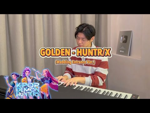GOLDEN - HUNTR/X (Wedding entrance ver.)
