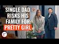 Single Dad Risks His Family For Pretty Girl DramatizeMe