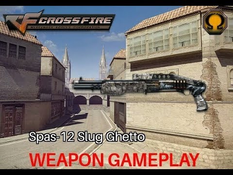 Crossfire Philippines 2.0 - SPAS-12 Slug Ghetto