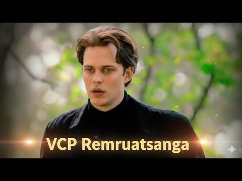 VCP Remruatsanga | Bung 1-na | Ziaktu~noteii