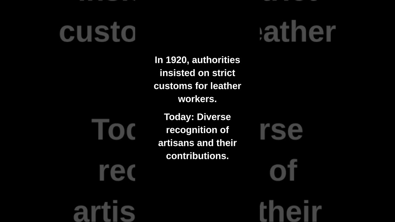 In 1920, authorities insisted on strict customs for leather workers.