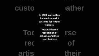 In 1920, authorities insisted on strict customs for leather workers.