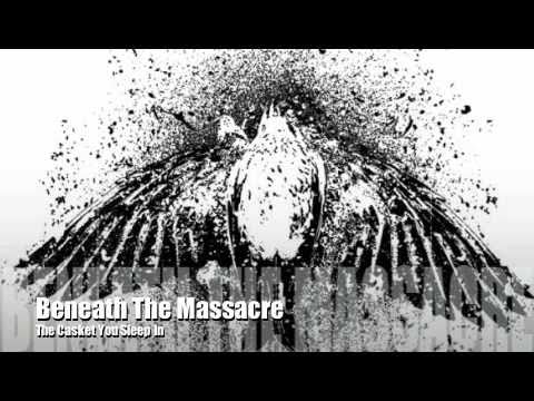Beneath The Massacre - The Casket You Sleep In
