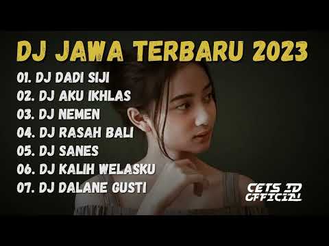 DJ DADI SIJI TEKAN TUO SESANDINGAN - DJ JAWA FULL ALBUM TERBARU 2023