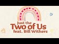 Grover Washington Jr. feat. Bill Withers - Just the Two of Us (Official Lyric Video)