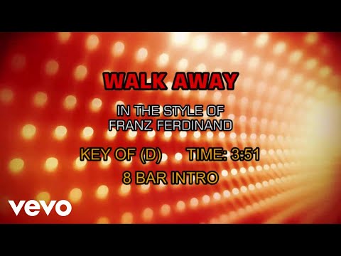 Franz Ferdinand - Walk Away (Karaoke)