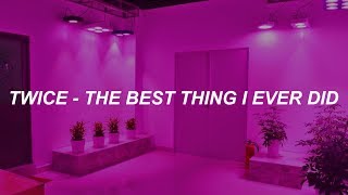 TWICE &quot;The Best Thing I Ever Did(올해 제일 잘한 일)&quot; Easy Lyrics