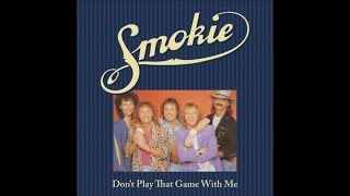 Smokie - Don&#39;t Play That Game with Me (Full Album)