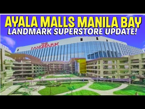 Ayala Malls Manila Bay Landmark Superstore Update