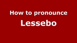 How to pronounce Lessebo