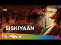 Siskyaan HD Neha Dhupia Sonu Sood Sachin Khedekar Bollywood Movie