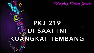 Download lagu PKJ 219 Di Saat Ini Kuangkat Tembang (In Moments Like These) - Pelengkap Kidung Jemaat mp3 Download lagu PKJ 219 Di Saat Ini Kuangkat Tembang (In Moments Like These) - Pelengkap Kidung Jemaat mp3