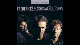 Fredericks Goldman Jones   A nos actes manques   Maxi large version  2018  Dj&#39; Oliv&#39;