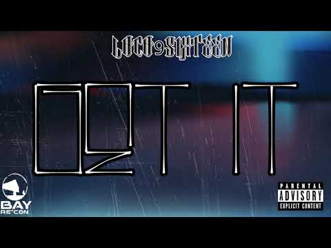 Loco9Sixteen - Get It (Official Audio) prod @anthony_420xx
