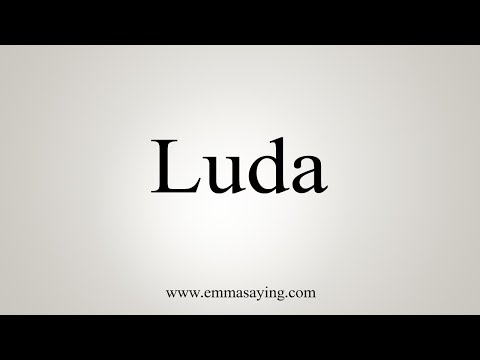 How To Say Luda
