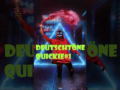 Deutschtöne Quickie #1
