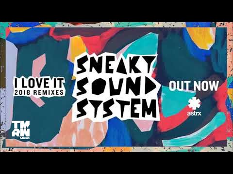 Sneaky Sounds System - I Love It 2018 (Superlover Remix)