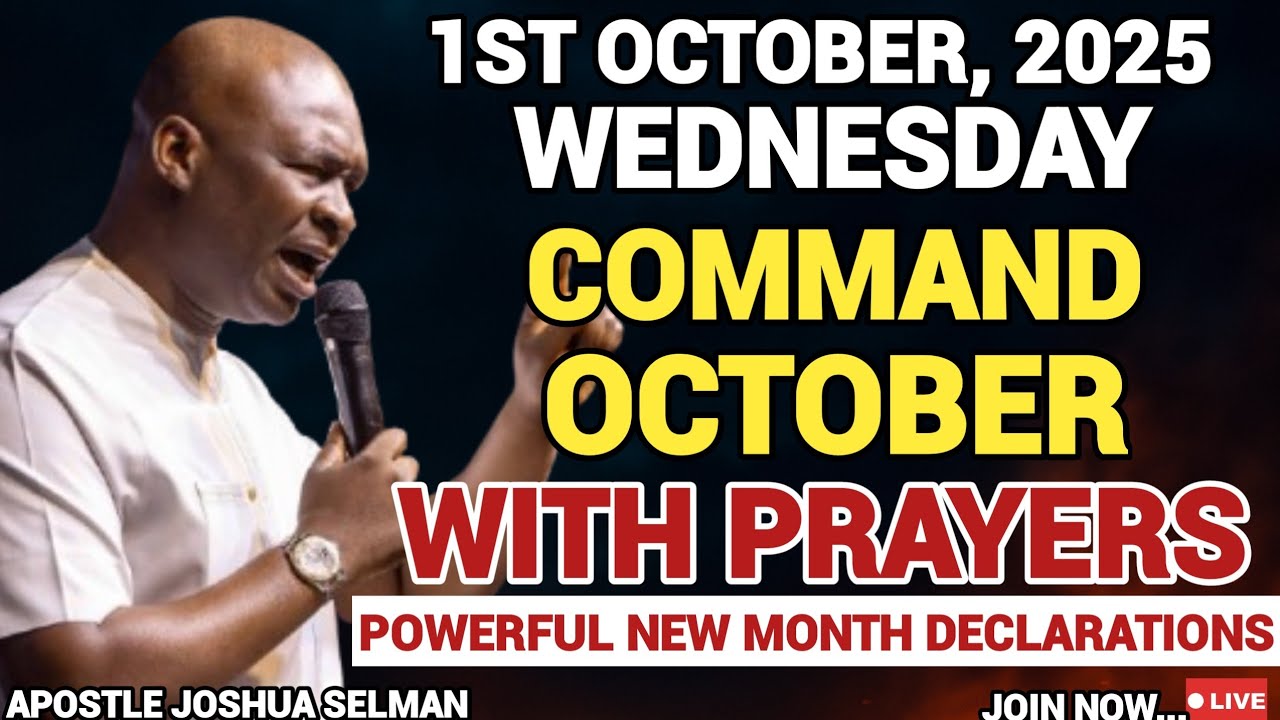 [WEDNESDAY, 1ST OCTOBER] START OCTOBER WITH POWERFUL PROPHETIC DECLARATIONS | APOSTLE JOSHUA SELMAN