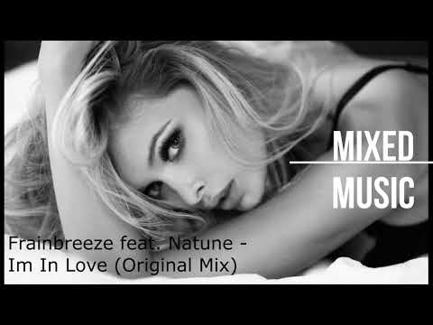 Frainbreeze feat  Natune   Im In Love Original Mix