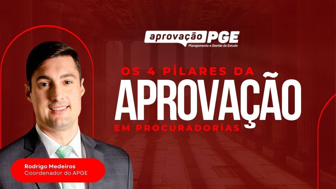 Aula - Os 4 pilares da aprovação em Procuradorias