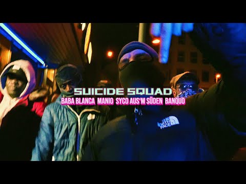 BABA BLANCA x MANIO x SYCO AUS'M SÜDEN x BANQUO - SUICIDE SQUAD (Official 4K Video)