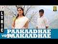 Paakaadhae Paakaadhae Tamil Lyric Sivakarthikeyan Sri Divya D Imman