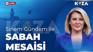 #CANLI Sinem Gündem ile Sabah Mesaisi