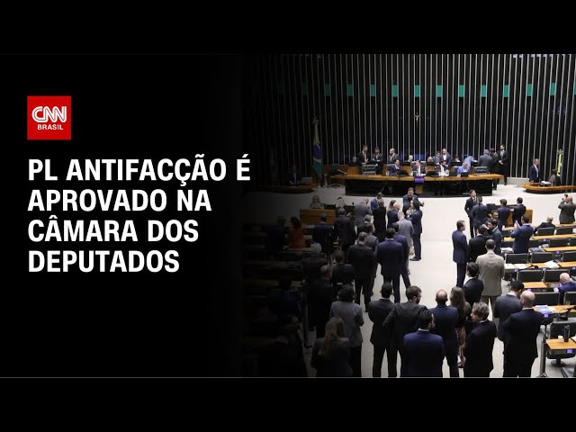 PL Antifacção: Veja os principais pontos do projeto aprovado na Câmara | CNN 360°