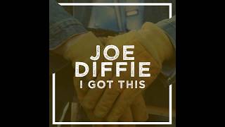 Joe Diffie - I Got This (Audio Video)