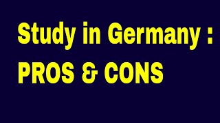Study in Germany:Pros and Cons