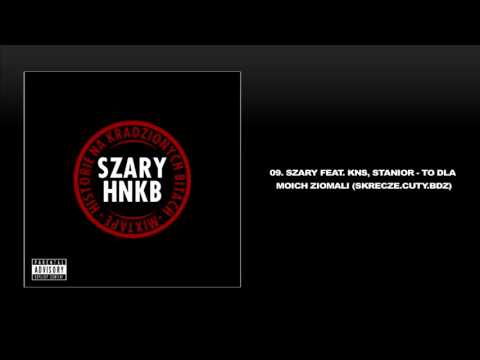 09  SZARY FEAT  KNS, STANIOR   TO DLA MOICH ZIOMALI SKRECZE CUTY BDZ