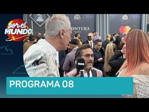 Programa 08 con Moria en los Latin Grammy (18-11-2021) - Por el Mundo 2021