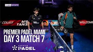 Stupaczuk/Yanguas vs Hernandez/Collado | HIGHLIGHTS Premier Padel Miami | 03/25/2026 | beIN SPORTS