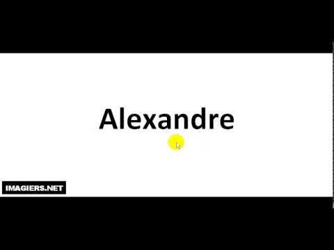 How to pronounce Alexandre