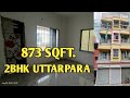 873 SQFT 2 BHK BRAND NEW FLAT AVAILABLE IN UTTARPARA JUST 26 19 LACS AJOY MAHATO PROPERTY