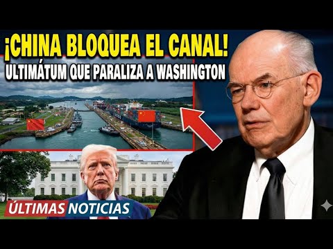 ¡China BLOQUEA el Canal de Panamá! El Ultimátum que Paraliza a Washington | John Mearsheimer