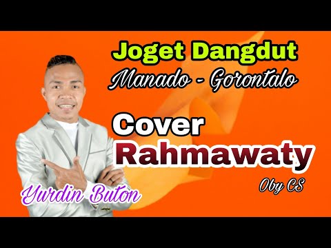 Rahmawaty - Oby CS (Cover Yurdin Buton Dangdut Manado - Gorontalo)